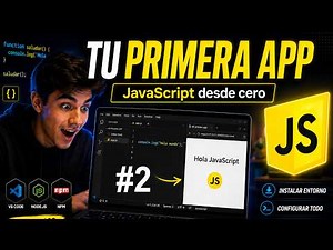 JavaScript desde cero #02 – Instalación del entorno y tu primera app