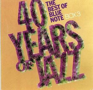 Various - 40 Years Of Jazz - The Best Of Blue Note - Box 3