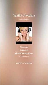 Alexandra Stan feat. Connect-R song Vanilla Chocolat English translation