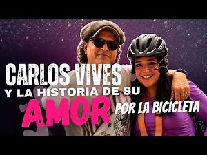 Carlos Vives and His History with the Bicycle in Colombia