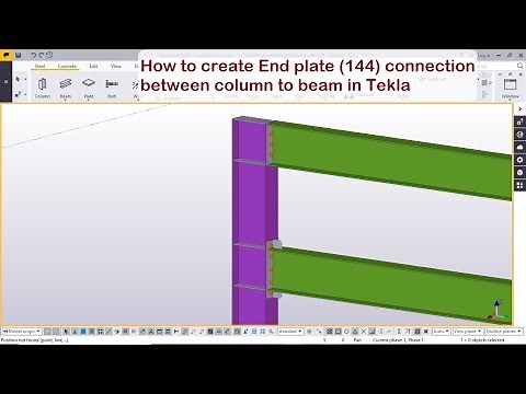 How to create End plate 144 connection between column to beam in Tekla