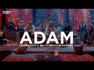 ADAM (Live) | Fareed Ayaz | Abu Muhammad Qawwal | Freebird Records