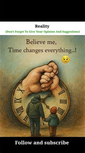 Time Changes Everything | The Painful Truth We All Learn Late