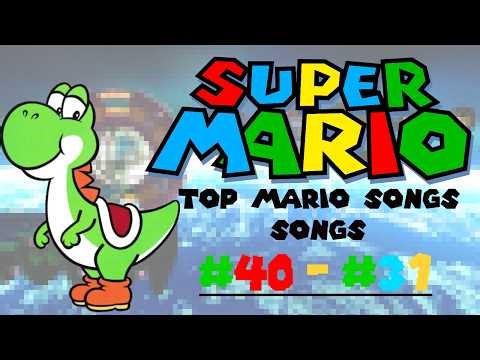 Top Mario Songs: #40 - #31