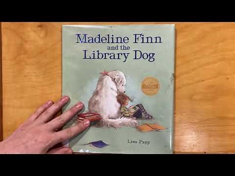 Madeline Finn and the Library Dog, by Lisa Papp (book read aloud about reading confidence!)