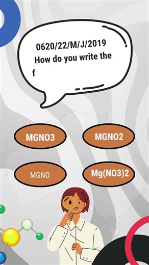 How do you write the formula of magnesium nitrate? Cambridge 0620/2/2/MJ2019 past paper question
