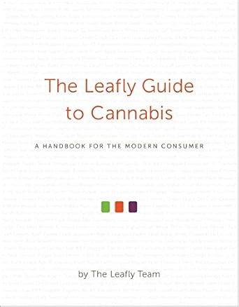 Amazon.com: The Leafly Guide to Cannabis: A Handbook for the Modern Consumer: 9781455571994: The Leafly Team: Libros