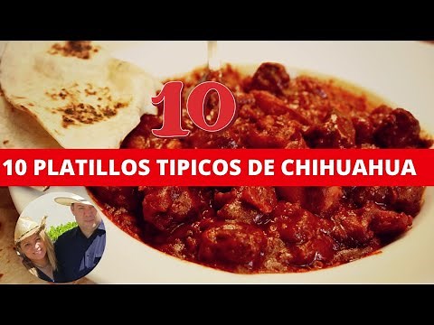 10 platillos tipicos de Chihuahua | Comida tipica de Chihuahua
