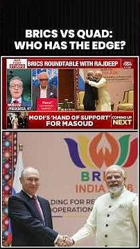 BRICS vs Quad: Who Has The Edge In The Global Power Struggle?