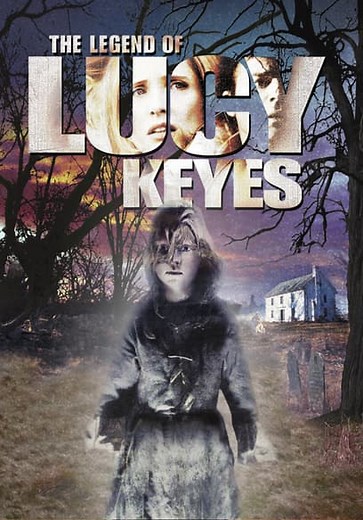 The Legend of Lucy Keyes (2006)
