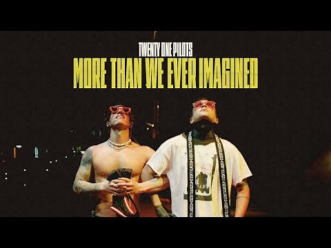Twenty One Pilots - More Than We Ever Imagined (Official Trailer)