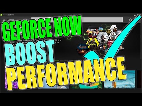 Tweak GeForce Now & Improve Performance