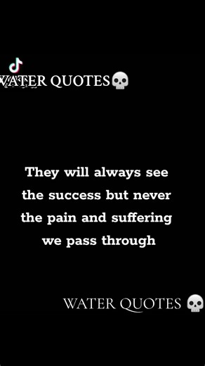Water quotes here for you💀💀