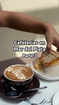 Las mejores cafeterías de Mar del Plata | Parte 3 ☕️