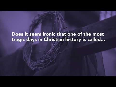 Why is Good Friday called "good"?