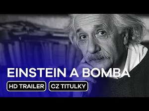 Einstein a bomba (Einstein and the Bomb): CZ HD Trailer (2024)