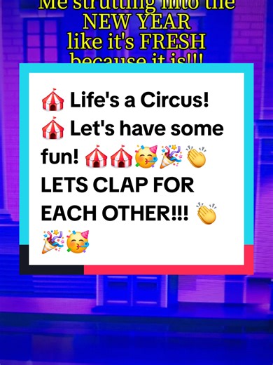 🎪 Life's a Circus! 🎪 Let's have some fun! 🎪🎪🥳🎉👏 LETS CLAP FOR EACH OTHER!!! 👏🎉🥳🎪 #2026 #new #fresh #dance #sing