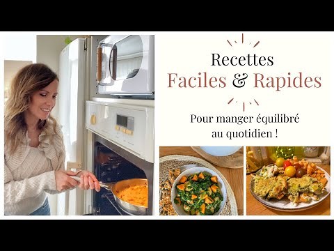 Recettes Faciles et Rapides pour une alimentation équilibrée au quotidien I Plats complets
