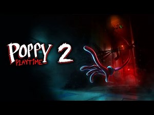 Poppy Playtime Chapter 2 | Full Gameplay Walkthrough | No deaths | No Commentary