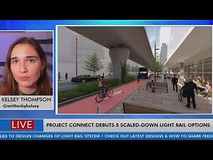 Project Connect unveils 5 scaled-down light rail options