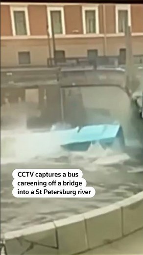 CCTV captures fatal bus crash into St Petersburg river