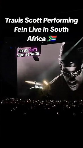 TRAVIS SCOTT Went To SOUTH AFRICA 🇿🇦 | Gave FNB Stadium a 10/10 Show!! Performed “FEIN”