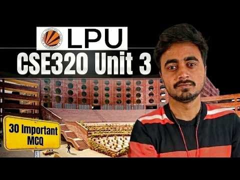 CSE320 UNIT 3 | MOST IMPORTANT 30 MCQ | LPU |