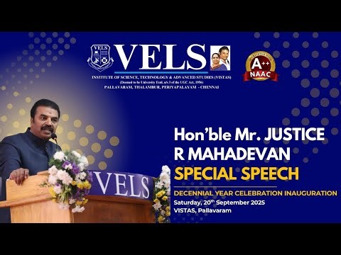 Hon’ble Mr. Justice R. Mahadevan Speech | Vels University School of Law Decennial Celebration