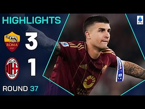 ROMA-MILAN 3-1 | HIGHLIGHTS | Roma Clinch European Spot | Serie A 2024/25
