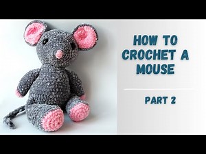 How to crochet a mouse - easy step by step tutorial (part 2)