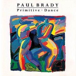 Paul Brady - Primitive Dance