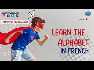 French ABC | Learn ABC the French Way | Learn The French Alphabet Sing-Along Song