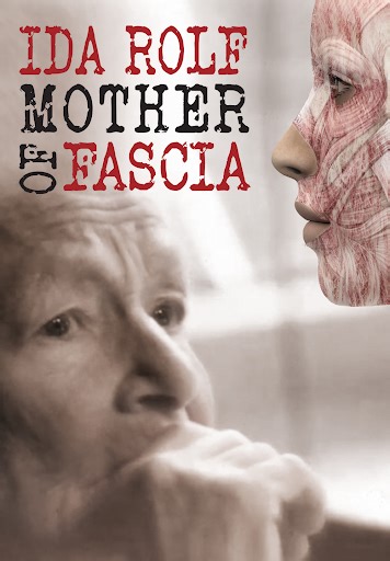 Ida Rolf - Mother Of Fascia
