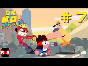 OK K.O.! Let’s Play Heroes - PS4 / XBox One / Steam - Day 7 Walkthrough Gameplay