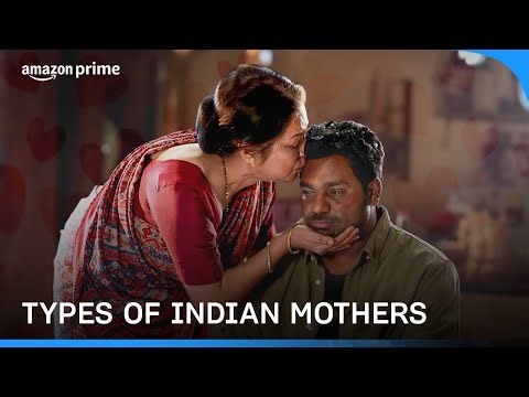 Types Of Indian Mothers | Permanent Roommates, Chacha Vidhayak Hain Humare | Prime Video India