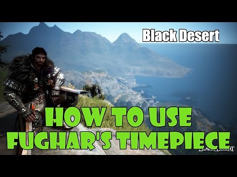 [Black Desert] 2022 Updated: Guide on How To Use Fughar's Time Piece To Copy Your Season Character