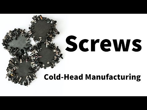 60 Second Cold Heading - Cold Forming - How Screws are Made - Screw Manufacturing Process