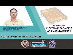 Lecture 07: 1st Level Packaging- II