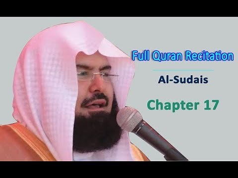 Full Quran Recitation By Sheikh Sudais | Chapter 17