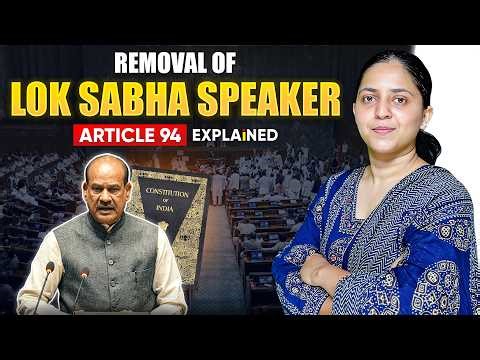 Removal of Lok Sabha Speaker | Article 94 & Parliamentary Rules Explained