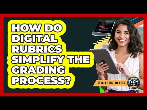 How Do Digital Rubrics Simplify the Grading Process?