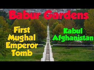 Bagh e Babur | Gardens of Babur | Tomb of Babur | Afghanistan | Mughal Empire | Archaeology |History