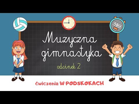 MUZYCZNA GIMNASTYKA - ćwiczenia W PODSKOKACH | ODCINEK 2