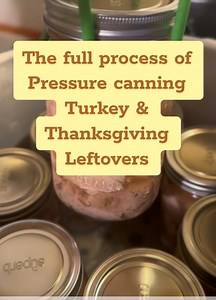 Heres the full process of me Pressure canning turkey & some leftovers from thanksgiving #canningturkey #pressurecanning #canning #canningandpreserving #canningforbeginners #canningmeat #pressurecanningmeat | London's Priorities