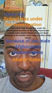Chatsworth Charter High School was under the investigation because of Akabar Kabari