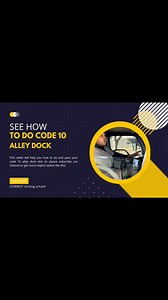 2.1K views · 22 reactions | During your code 10 test you will be ask to do alley dock parking.you may pass if your do your necessary observations | Coboy Driving Academy | Facebook