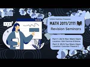 UNSW MathSoc Presents: MATH2111 Revision Seminar 2025 T1 PART 1