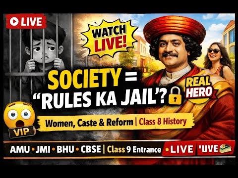 Women, Caste and Reform Class 8 One Shot | AMU JMI BHU Class 9 Entrance | History Funny Explanation