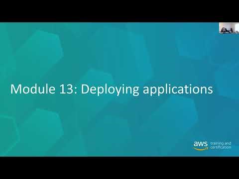 20220125 Developing on AWS Day 3 - Module 13 - Deploying Applications