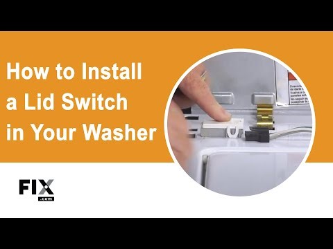 WASHER REPAIR: How to Install a Lid Switch in Your Washer | FIX.com